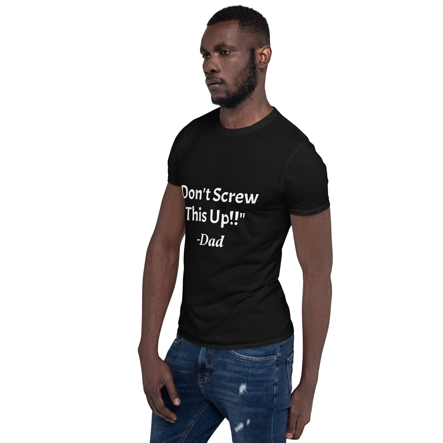 Don't Screw This Up Tee Short-Sleeve Unisex T-Shirt