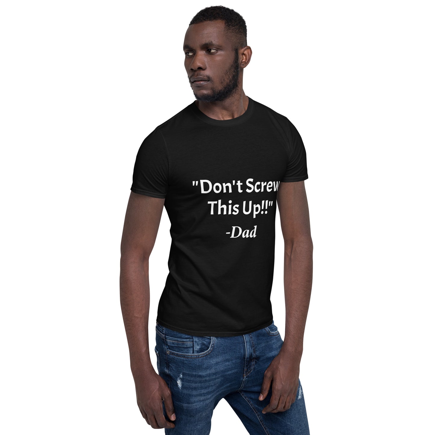 Don't Screw This Up Tee Short-Sleeve Unisex T-Shirt