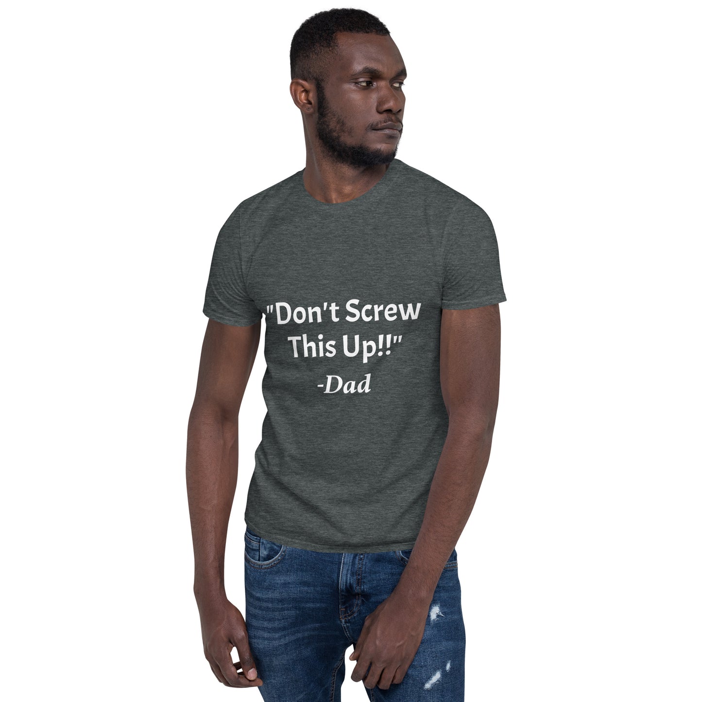 Don't Screw This Up Tee Short-Sleeve Unisex T-Shirt