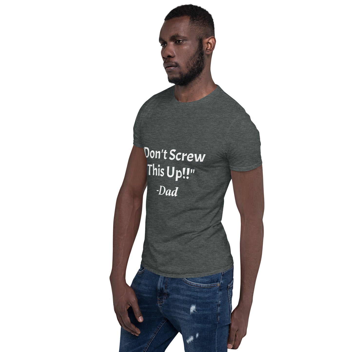 Don't Screw This Up Tee Short-Sleeve Unisex T-Shirt