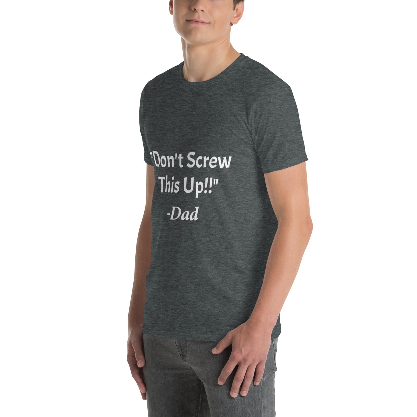 Don't Screw This Up Tee Short-Sleeve Unisex T-Shirt