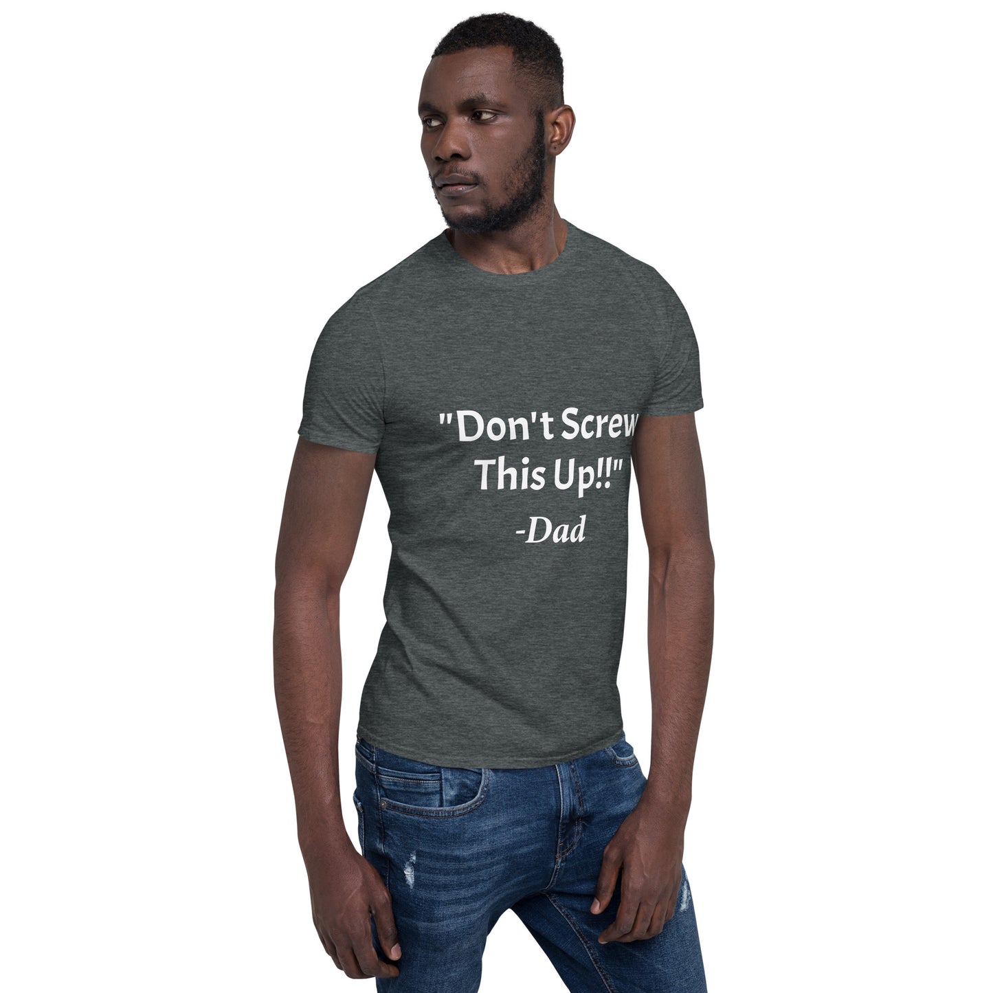 Don't Screw This Up Tee Short-Sleeve Unisex T-Shirt