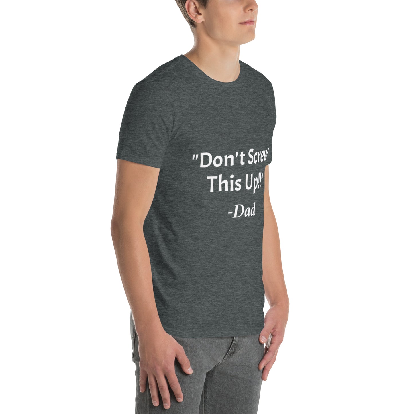 Don't Screw This Up Tee Short-Sleeve Unisex T-Shirt