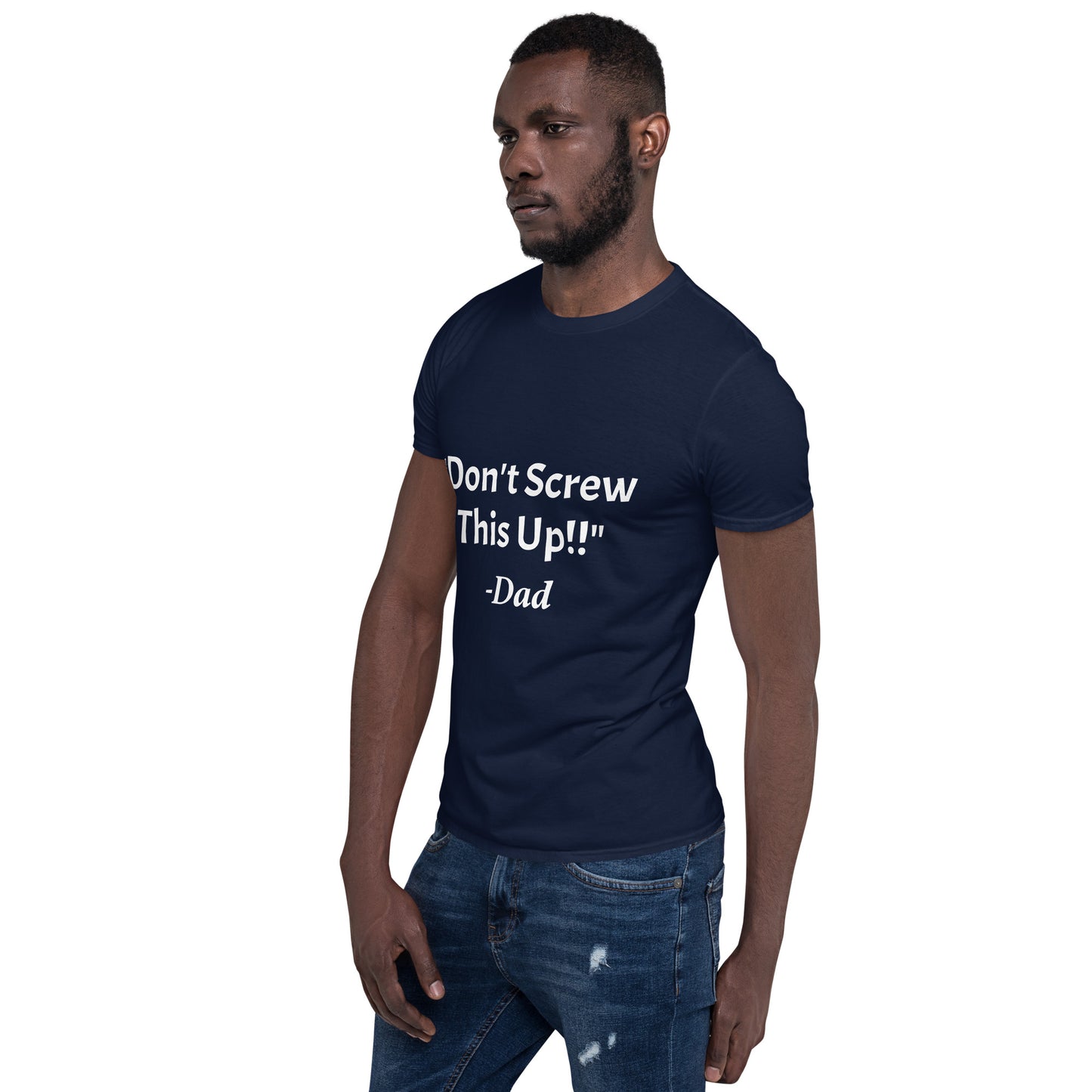 Don't Screw This Up Tee Short-Sleeve Unisex T-Shirt
