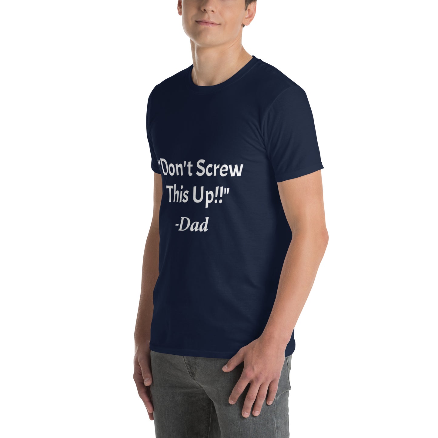Don't Screw This Up Tee Short-Sleeve Unisex T-Shirt