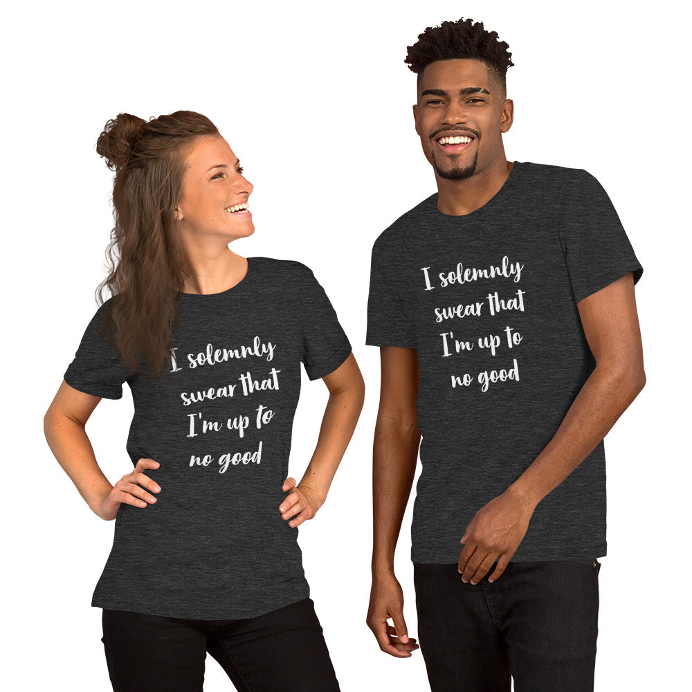 I solemnly swear Im up to no good T-shirt unisex dark with white text