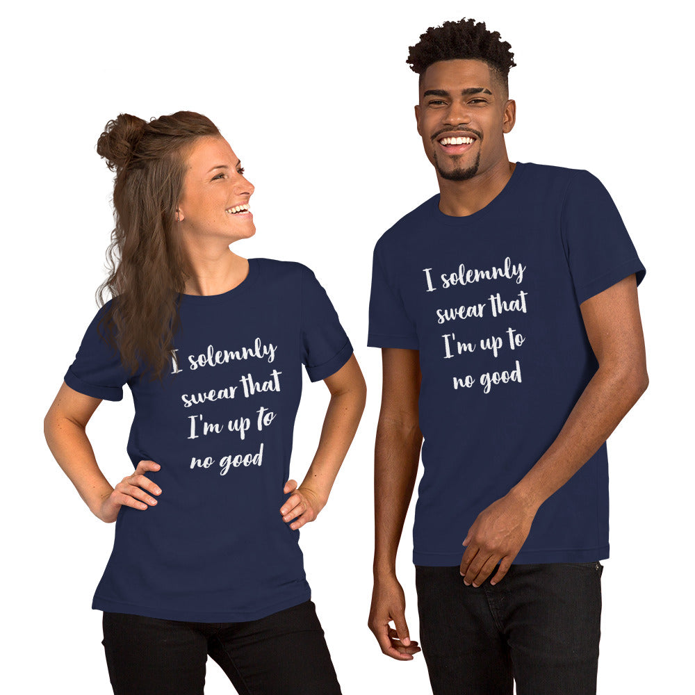 I solemnly swear Im up to no good T-shirt unisex dark with white text