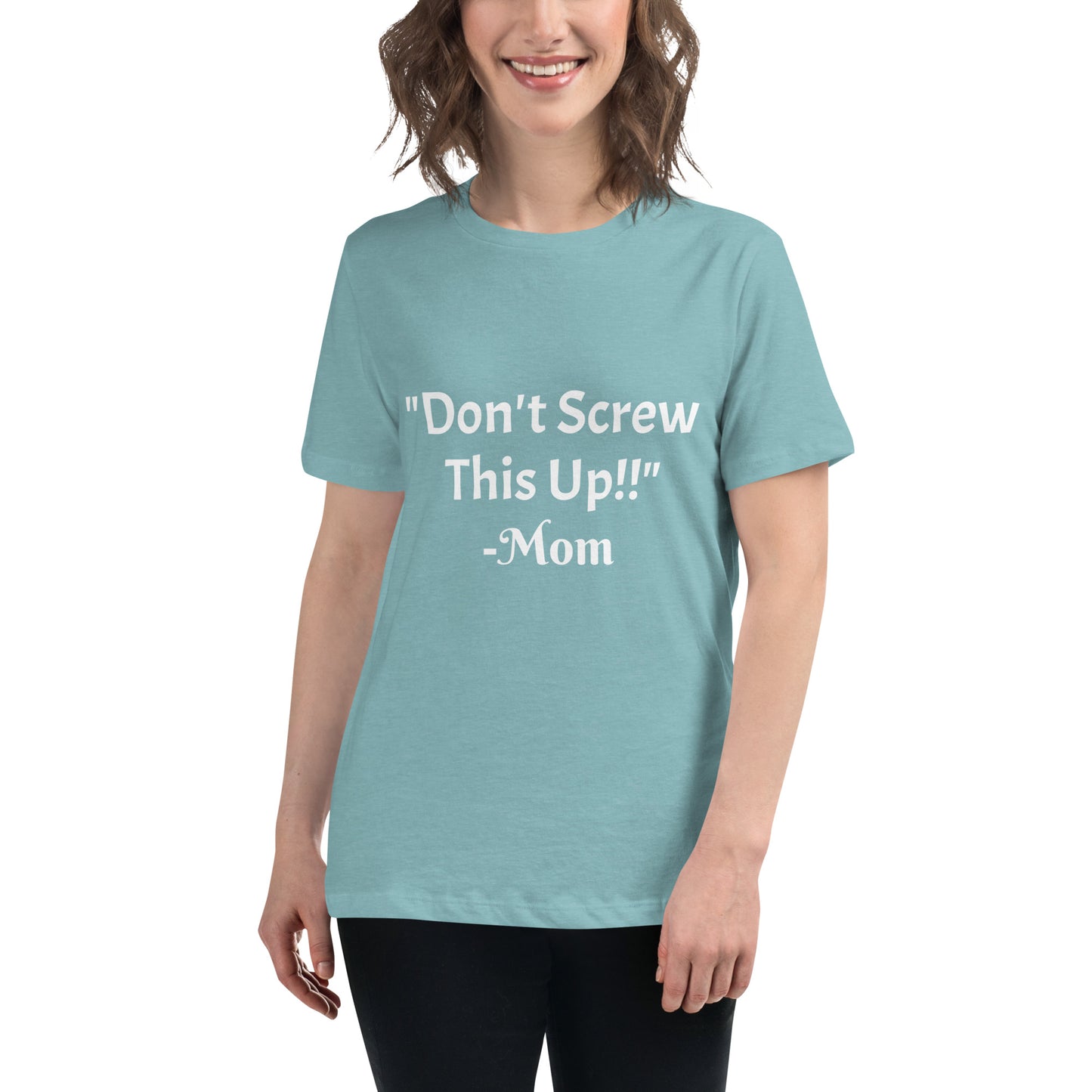 Don't Screw This Up T-Shirt Women's Relaxed T-Shirt