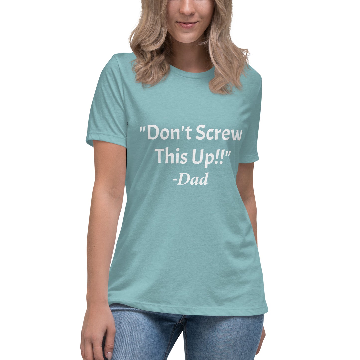 Don't Screw This Up Tee Women's Relaxed T-Shirt