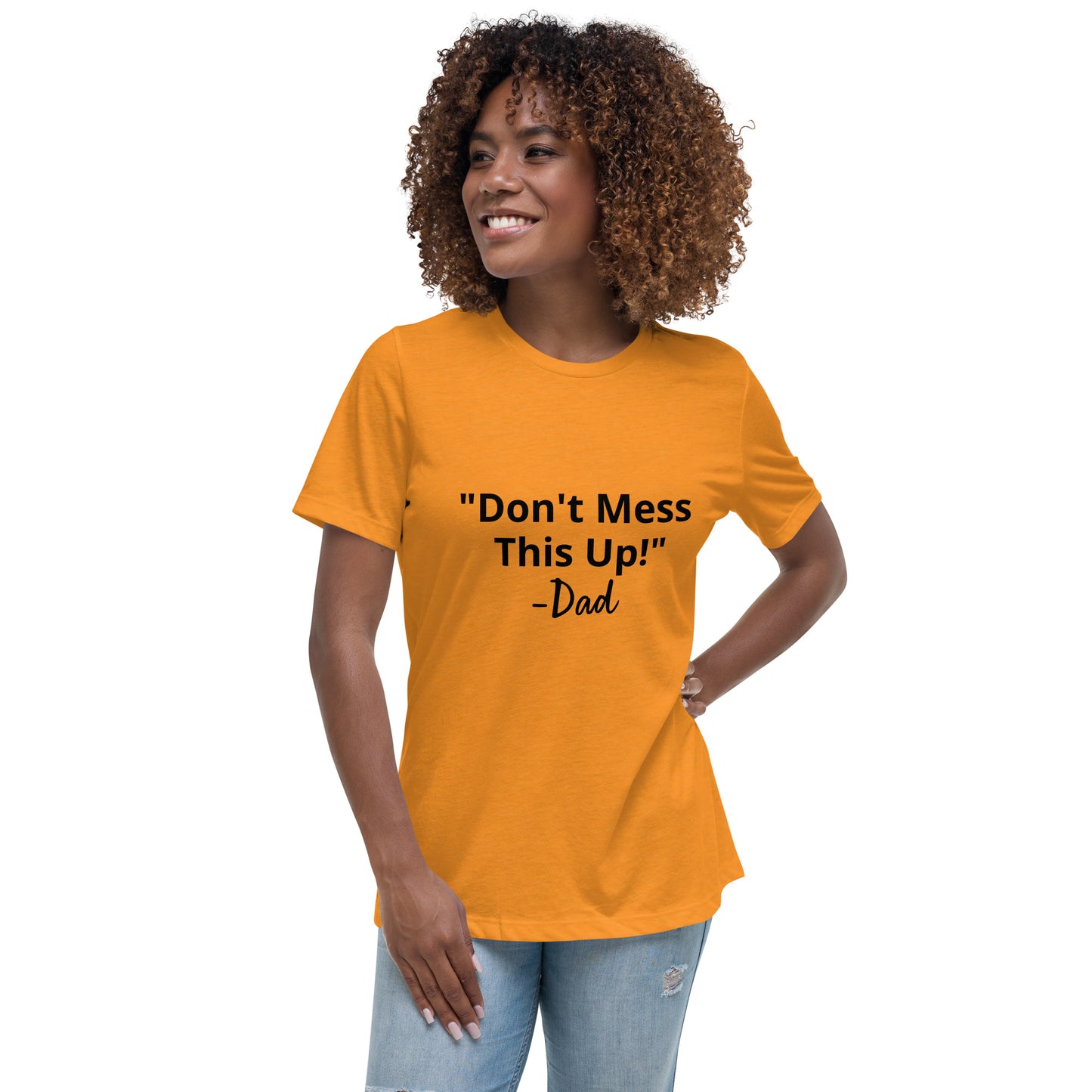 Don't Screw This Up T-Shirt Women's Relaxed T-Shirt Light shirt with dark text