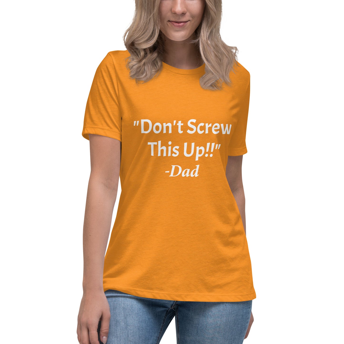 Don't Screw This Up Tee Women's Relaxed T-Shirt