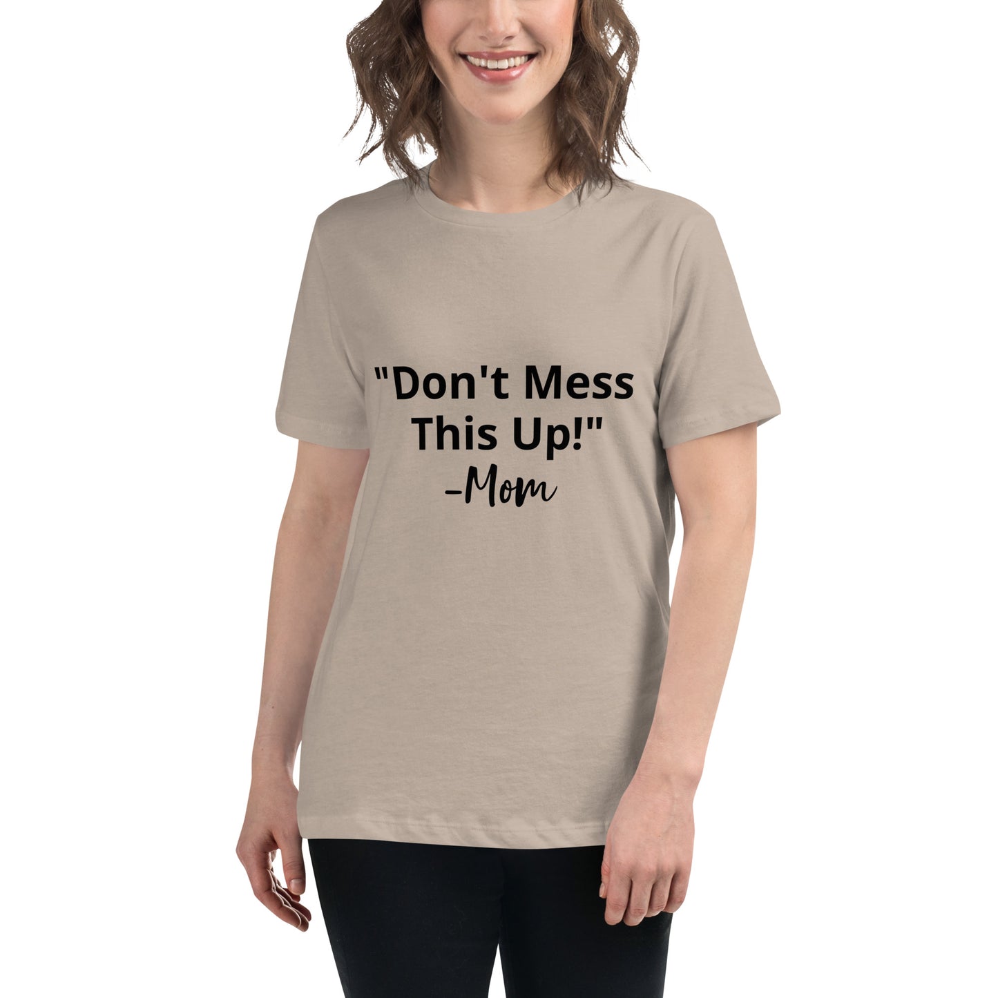 Don't Screw This Up T-Shirt Women's Relaxed T-Shirt