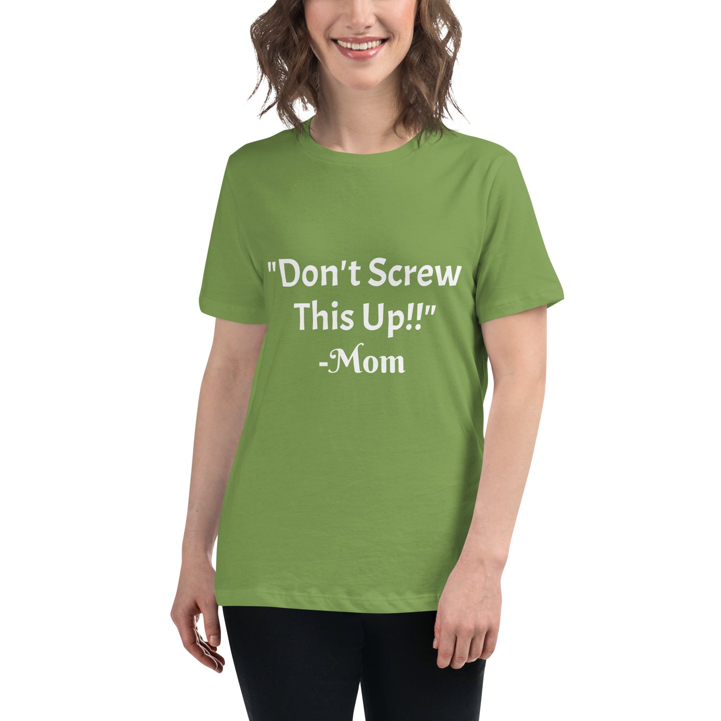 Don't Screw This Up T-Shirt Women's Relaxed T-Shirt