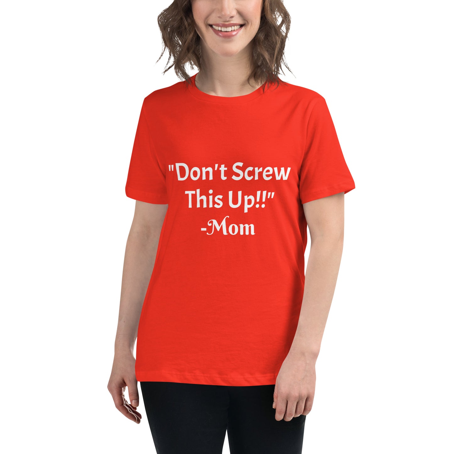 Don't Screw This Up T-Shirt Women's Relaxed T-Shirt