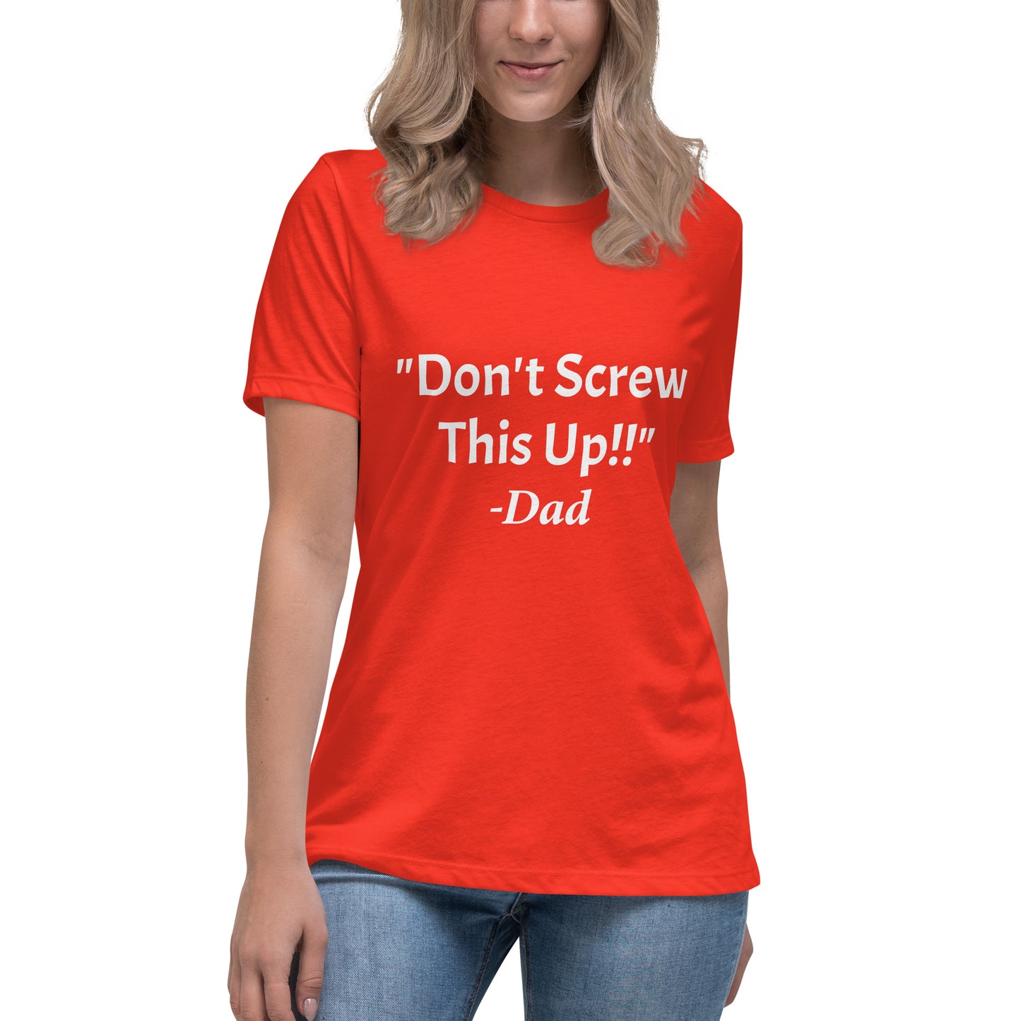 Don't Screw This Up Tee Women's Relaxed T-Shirt