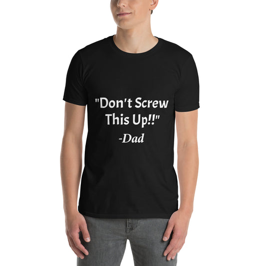 Don't Screw This Up Tee Short-Sleeve Unisex T-Shirt