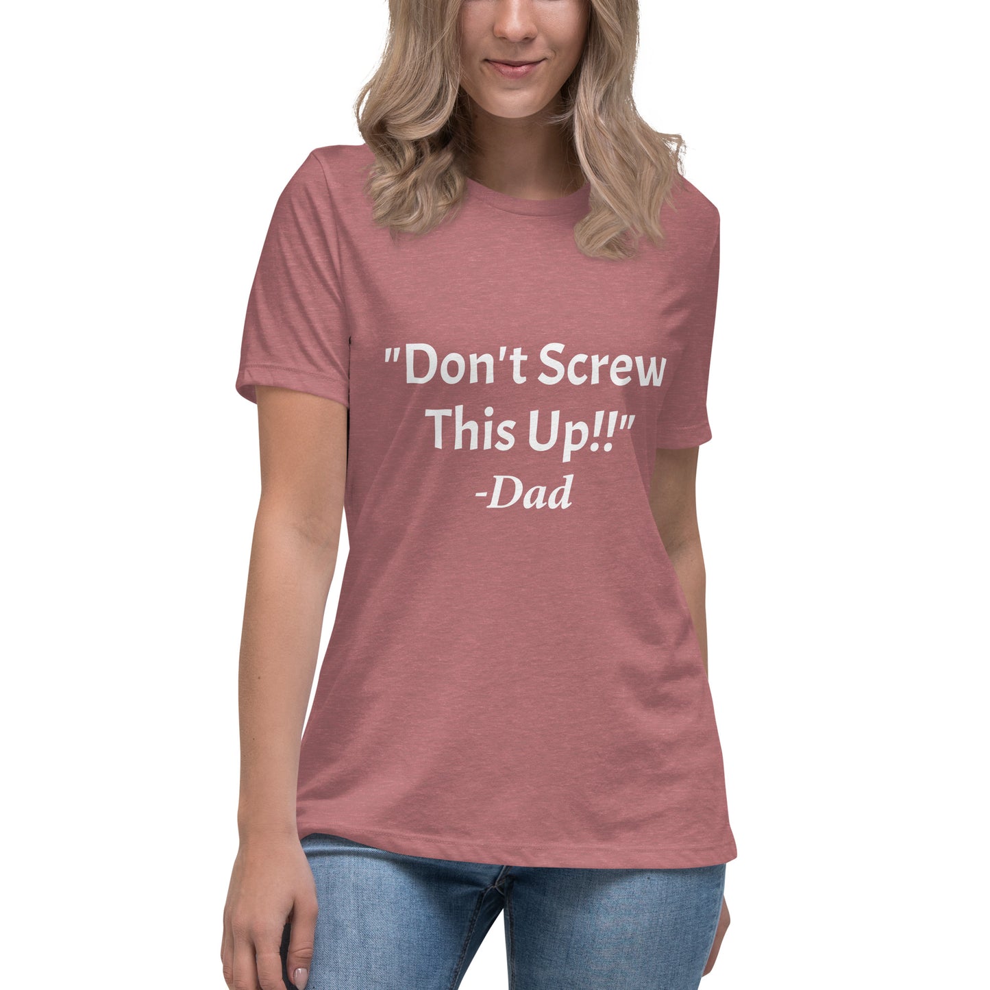 Don't Screw This Up Tee Women's Relaxed T-Shirt